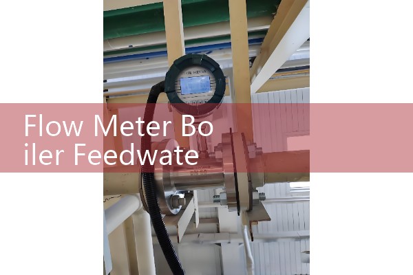 Flow Meter Boiler Feedwater Sizing: High-Temperature and High-Pressure Level Balance